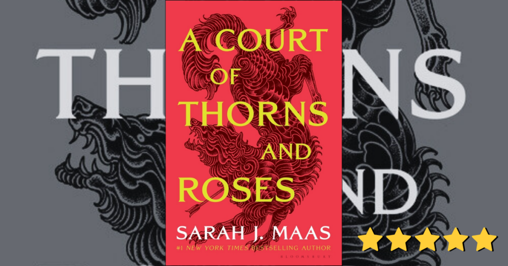 A Court of Thorns and Roses book cover and 5 star rating