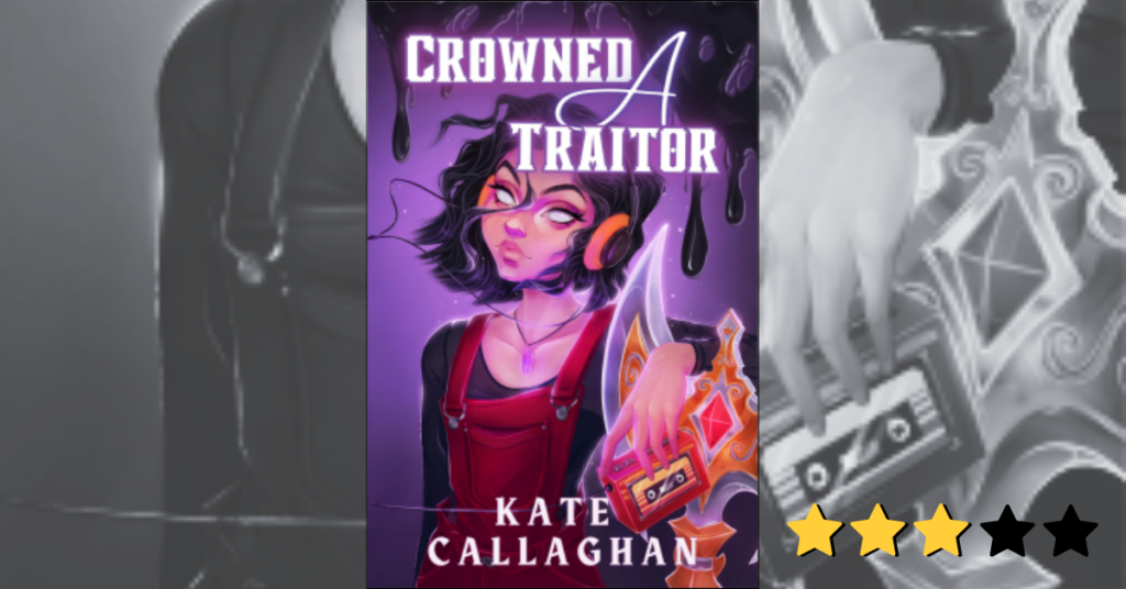 Crowned a Traitor by Kate Callaghan