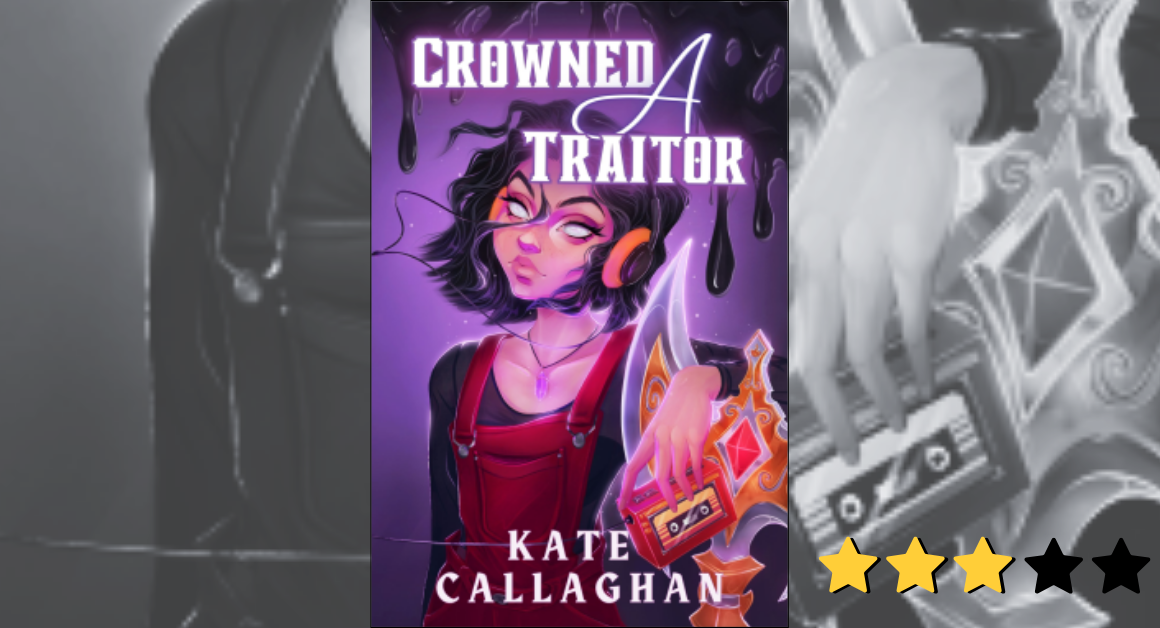 Crowned a Traitor by Kate Callaghan