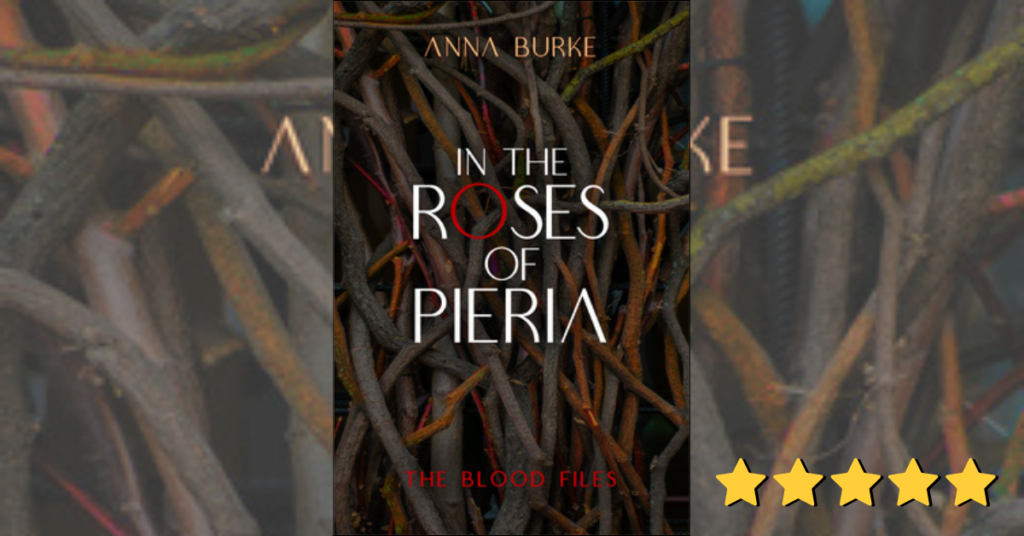 In the Roses of Pieria by Anna Burke