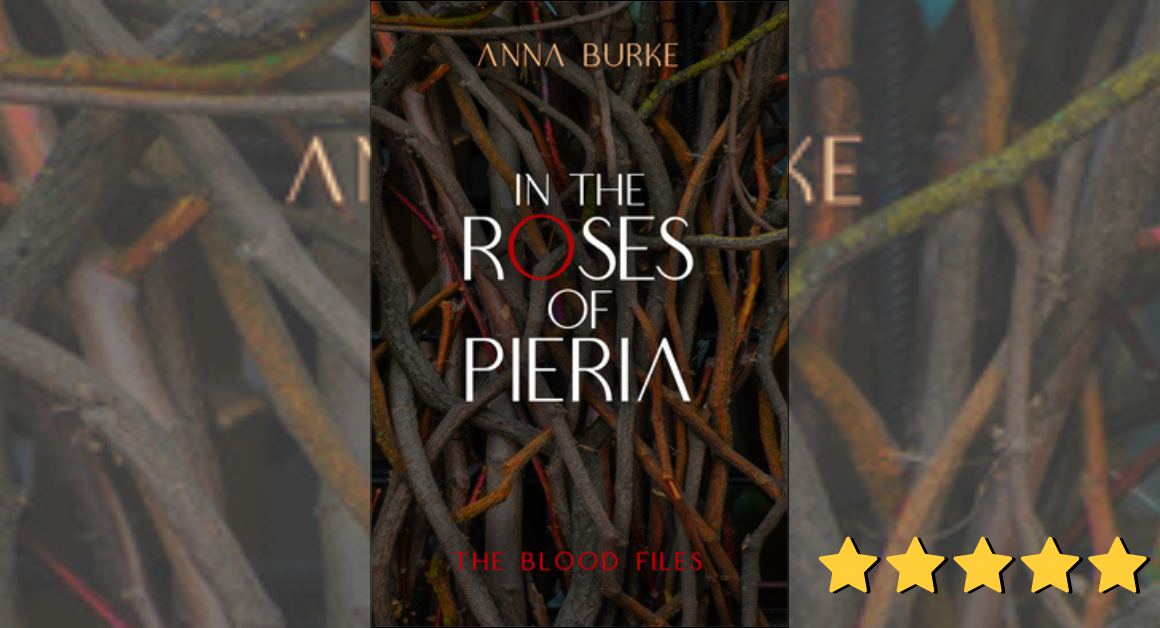 In the Roses of Pieria by Anna Burke