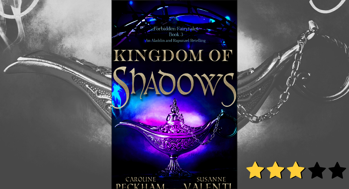 Kingdom of Shadows by Caroline Peckham and Susanne Valenti