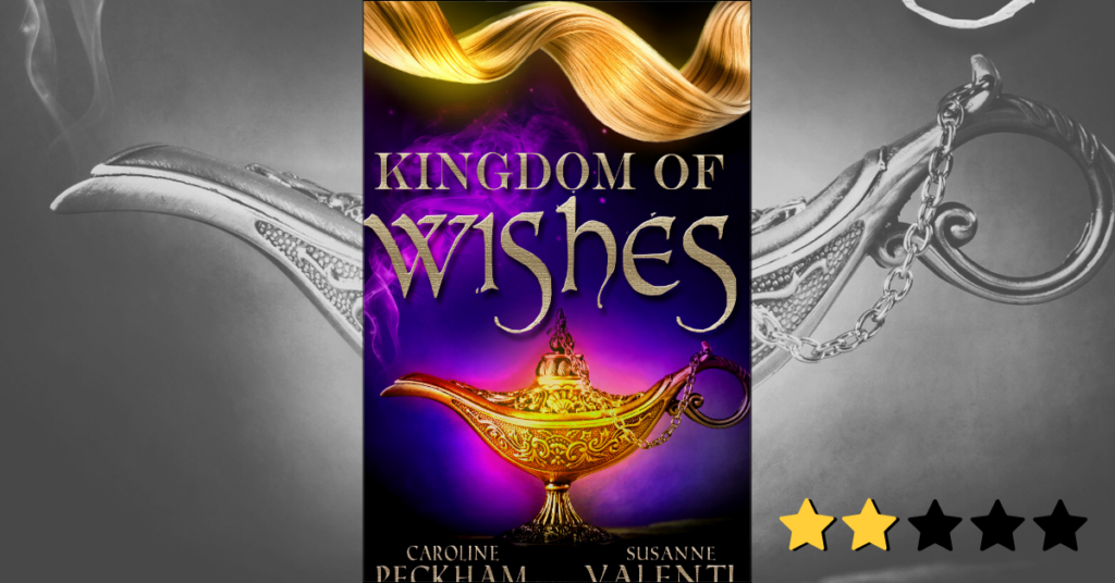 Kingdom of Wishes by Caroline Peckham and Susanne Valenti