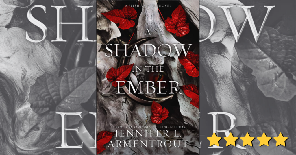 The cover of A Shadow in the Ember by Jennifer Armentrout with 5 star rating