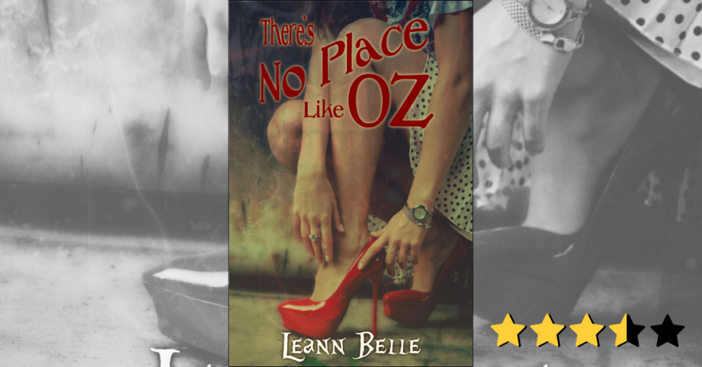 There's No Place Like Oz by Leann Belle