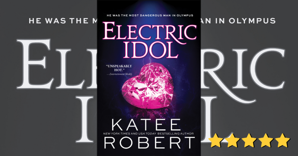 Electric Idol by Katee Robert