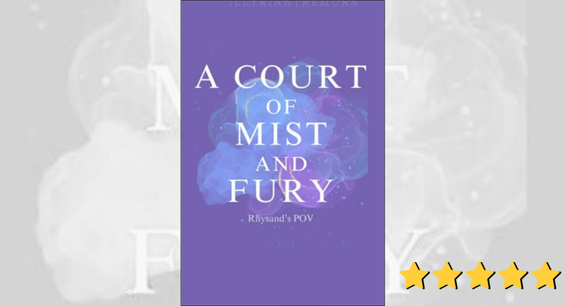 A Court Of Mist And Fury Rhysand’s POV